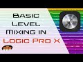 Basic level mixing in logic pro x  pro mix academy