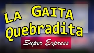 Super Express - La Gaita Quebradita