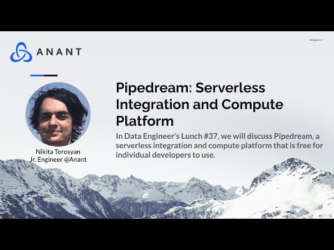 Data Engineer's Lunch #37: Pipedream: Serverless Integration and ...