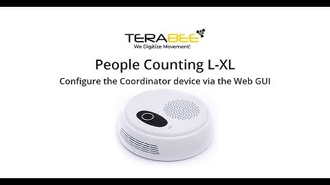 Terabee People Counting L-XL Tutorial video #2 Configure Coordinator device 03 2022