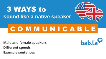 COMMUNICABLE pronunciation | Improve your language with bab.la