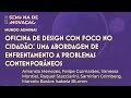 Oficina design com foco no cidado abordagem de enfrentamento a problemas contemporneos