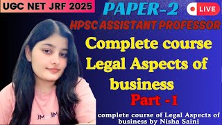 📚UGC NET JRF 2025 &amp; HPSC | Paper 2 Commerce | Legal Aspects of Business Full Course  Part -1