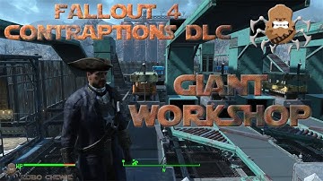 Fallout 4 - GIANT Contraptions workshop tutorial, tips, and tricks + a few glitches