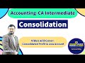 Consolidation | Consolidated Profit & Loss Account | CA Pradeep Kalra | CA Intermediate