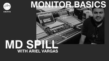 MD Spill | Monitor Engineer Basics ft Ariel Vargas | Hillsong Creative Audio Training