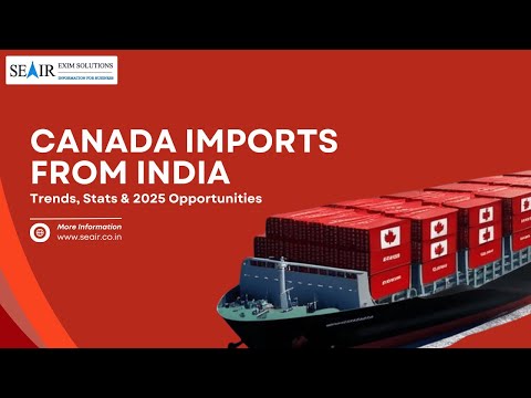 Canada Imports from India: Trends, Stats & 2025 Opportunities