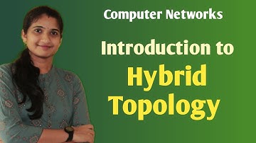 Lec -13: Introduction to Hybrid Topology | Computer Networks(malayalam)
