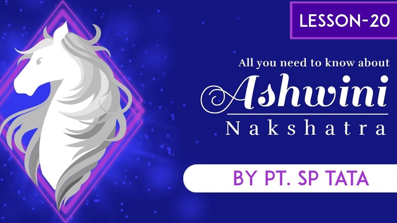 Ashwini Nakshatra nature and qualities. By Pandit  | Lesson 20 -  YouTube