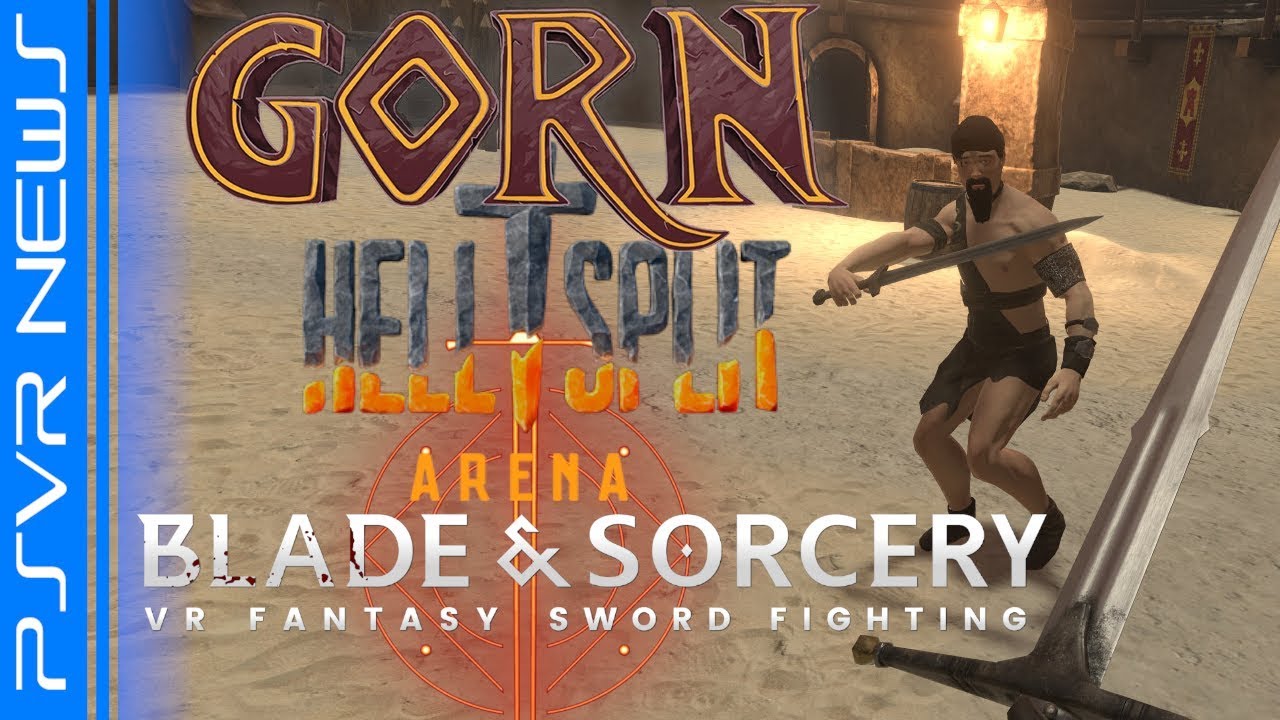 Stolthed hjerte hav det sjovt PSVR NEWS | Gorn, Hellsplit Arena, Blade & Sorcery - PSVR Versions Info -  YouTube