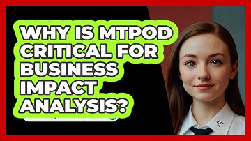 Why Is MTPOD Critical For Business Impact Analysis? - SecurityFirstCorp.com