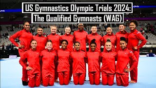 US Gymnastics Olympic Trials 2024: The Qualified Gymnasts (WAG)