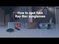 How can you tell a fake pair of Ray-Ban sunglasses from an original one