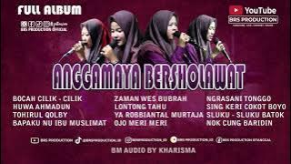 FULL ALBUM ANGGAMAYA BERSHOLAWAT ASY SYAKIROH SITANGGAL