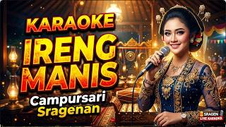 KARAOKE IRENG MANIS - Campursari Sragenan | High Quality Audio 4K | No Vocal Lirik HD