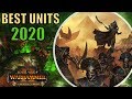 The Best Unit for Every Faction 2020 - Total War Warhammer Series Top Units