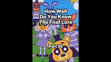 How Well You Know The Fnaf Lore?🔥🔥#fnaflore #viralshort #fnaf #fypviralシ #lore