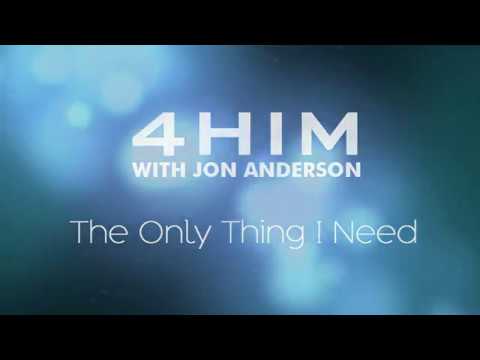 4HIM with Jon Anderson - The Only Thing I Need