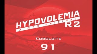 HYPOVOLEMIA R2 Ep.91 - Koboldite