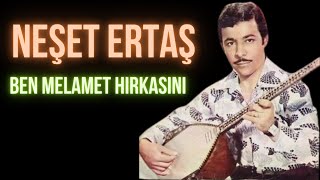 Neşet Ertaş | Ben Melamet Hırkasını Resimi