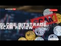 Globe Bitstrade Scam Review: How to withdraw your money