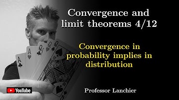 09-04. Convergence and limit theorems - Convergence in probability implies in distribution.