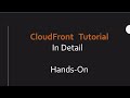 Amazon CloudFront Tutorial in detail |  Hands-on