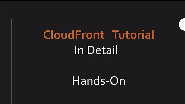 Amazon CloudFront Tutorial in detail |  Hands-on