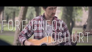 Video thumbnail of "Foreignfox - Yoghurt ( Live Recording )"