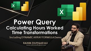 How to Calculate Hours Worked for Employees & to Summarize in Power Query