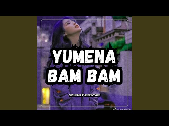 YUMENA BAM BAM class=