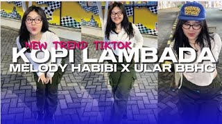 Download Lagu DJ KOPI LAMBADA MELODY HABIBI X ULAR BBHC YANG KALIAN CARI MP3 Download Lagu DJ KOPI LAMBADA MELODY HABIBI X ULAR BBHC YANG KALIAN CARI MP3