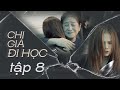 Chị Già Đi Học Tập 8 - Phim Học Đường LGBT ( Bách Hợp) | TraCy Thảo My x Gin...