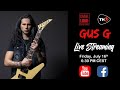 Gus G Live Streaming!