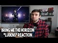 Bring Me The Horizon - Ludens Reaction | I Love The Growth Of This Band