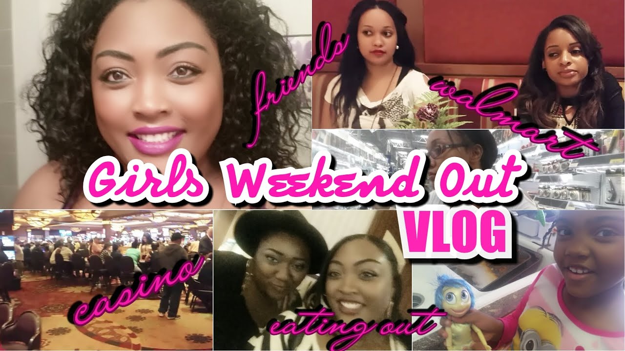 Casino/ Girls Weekend Out | VLOG - YouTube