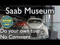 Saab Museum. Do your own tour. No comment.