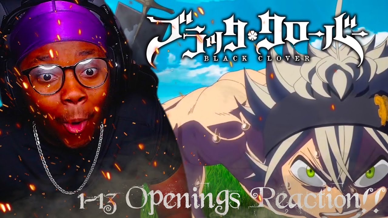Download Black Clover Openings 1 13 Reaction I Every Black Clover Opening S In Mp4 And 3gp Codedwap