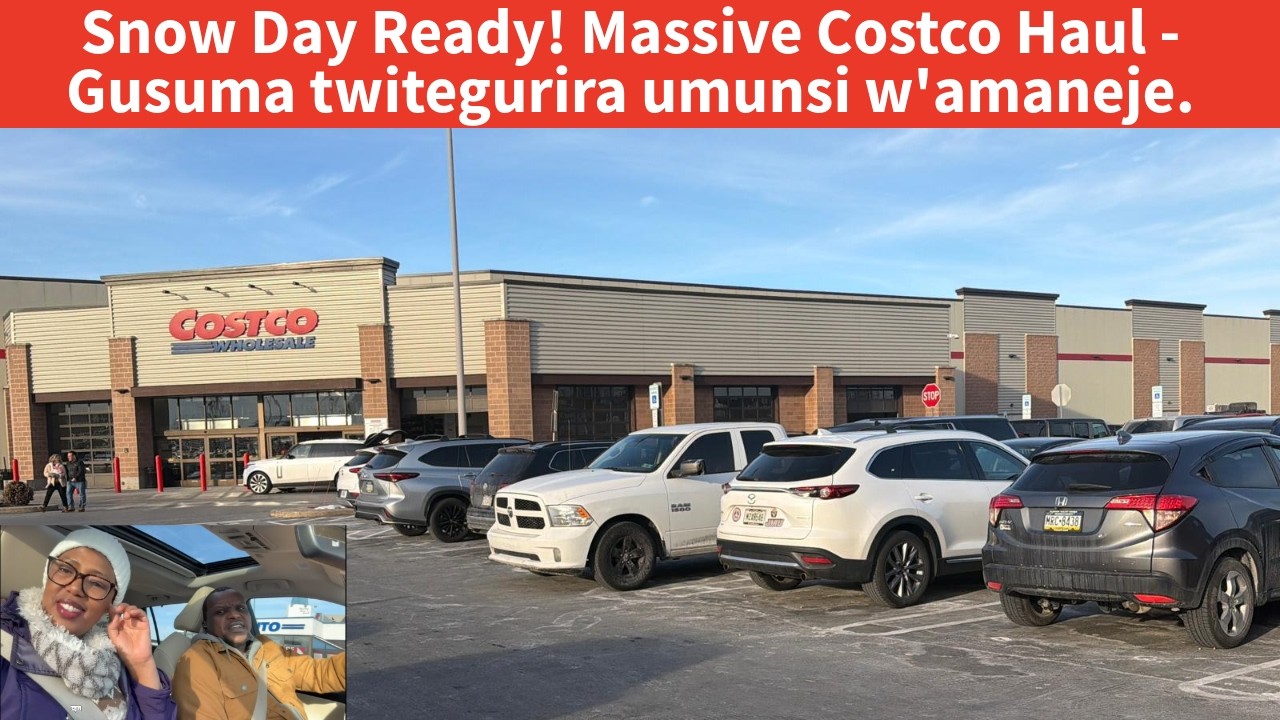 Snow Day Ready! Massive Costco Haul - Gusuma twitegurira umunsi w'amaneje.