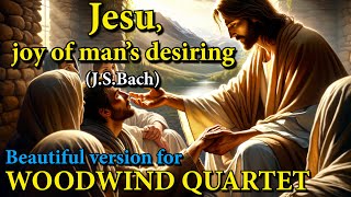 "Jesu, joy of man's desiring" (Bach) - Beautiful version for WOODWIND QUARTET (Sheet Music)