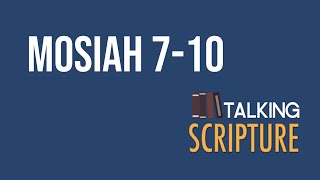 Ep 267 | Mosiah 7-10, Come Follow Me 2024 (May 6-12)