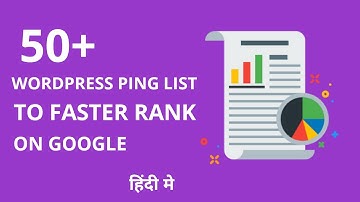 WordPress Ping List for Faster Indexing Of New Post on google