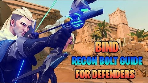 BIND - Sova Recon Bolt Guide for Defenders   |    VALORANT     |