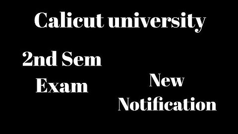Calicut university, 2nd Sem exam, New notification, Latest update, Important, Result updates