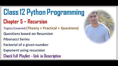 Recursion | Class 12 Computer Science with Python (Video 31)