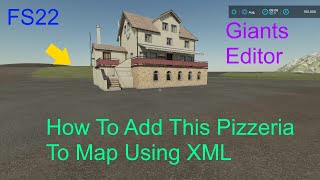 Giants Editor Tutorial | How To Add The Pizzeria Selling Point To Map Using XML | Beginners FS22