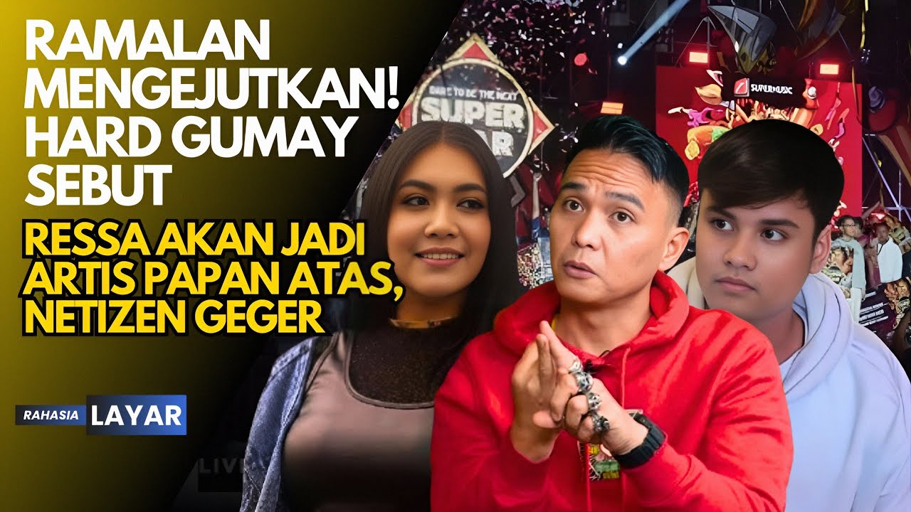 RAMALAN MENGEJUTKAN! Hard Gumay Sebut Ressa Akan Jadi Artis Papan Atas, Netizen Geger 