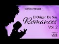 El Origen de sus Romances, Vol. 2 (Tributo Luis Miguel - Full Album) Nueva Versión | Music MGP