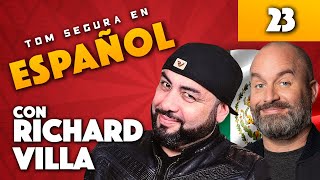 Ep. 23 con Richard Villa | Tom Segura en Español (ENGLISH SUBTITLES)