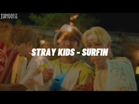 STRAY KIDS (스트레이키즈) - SURFIN / Easy lyrics Romanized